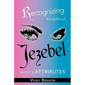 Recognizing the Spirit's of Jezebel and It's Attributes - Paperback
