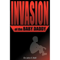 Invasion of the Baby Daddy - Paperback