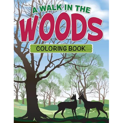 A Walk in the Woods Coloring Book - Paperback