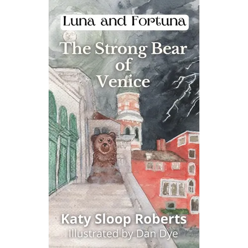 The Strong Bear of Venice - Hardcover