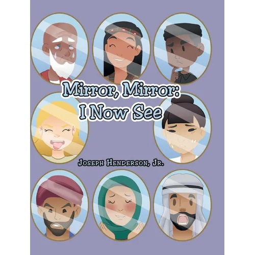 Mirror, Mirror: I Now See - Hardcover