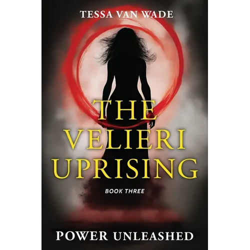 Power Unleashed: Book Three of The Velieri Uprising - Paperback
