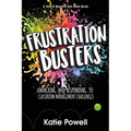 Frustration Busters: Unpacking and Responding to Classroom Management Challenges - Paperback