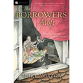 The Borrowers Aloft: Plus the Short Tale Poor Stainless - Paperback
