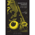 Promethean Horrors: Classic Stories of Mad Science - Paperback