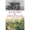 Old Bay Ridge & Ovington Village: A History - Hardcover