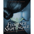 Florence Nightingale: The Courageous Life of the Legendary Nurse - Hardcover