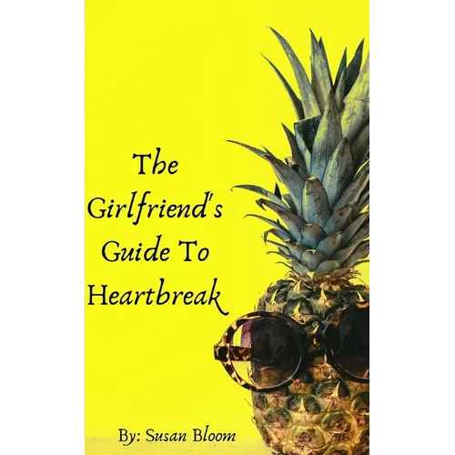 The Girlfriend's Guide To Heartbreak - Paperback