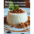 50 Keto Dessert Recipes for Home - Paperback