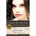 A Heart for Any Fate: Westward to Oregon, 1845 - Paperback