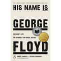His Name Is George Floyd (Pulitzer Prize Winner): One Man's Life and the Struggle for Racial Justice - Paperback