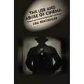 The Use and Abuse of Cinema: German Legacies from the Weimar Era to the Present - Paperback