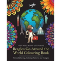 Beagles Go Around the World Colouring Book - Stress-Relieving, Calming Patterns and Designs: Beagle Coloring Book - Perfect Beagle Gifts Idea for Adul - Paperback