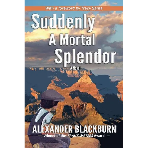 Suddenly A Mortal Splendor - Paperback