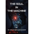 The Soul in the Machine: Seeking Humanity in AI World - Paperback