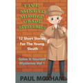 Five Minute Middle Grade Mysteries Volume 1 - Paperback