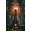 A Dreamer: Book II - Hardcover