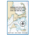 Origins of Unitarian Universalism on Cape Cod and the Islands - Paperback