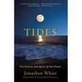 Tides: The Science and Spirit of the Ocean - Paperback