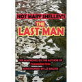 Not Mary Shelley's The Last Man - Paperback
