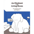 An Elephant in the Living Room the Children's Book - Paperback