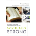 Spiritually Strong: The Ultimate 6-Week Guide to Building Your Body and Soul - Paperback
