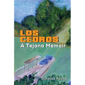 Los Cedros: A Tejana Memoir - Paperback