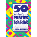50 Fabulous Parties for Kids - Paperback