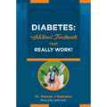 Diabetes: Natural Treatments That Really Work! - Paperback