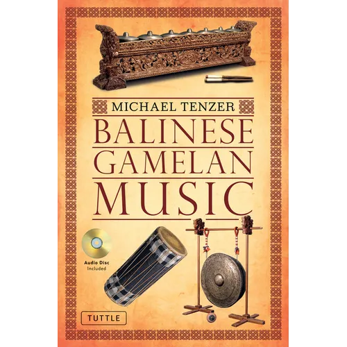 Balinese Gamelan Music [With CD (Audio)] - Paperback