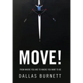 Move!: From Where You Are to Where You Want to Be - Hardcover