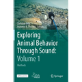 Exploring Animal Behavior Through Sound: Volume 1: Methods - Hardcover