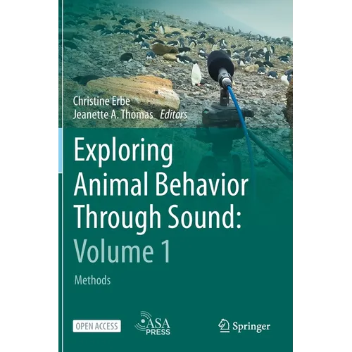 Exploring Animal Behavior Through Sound: Volume 1: Methods - Hardcover