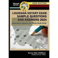 Louisiana Notary Exam Sample Questions and Answers 2024: Explanations Keyed to the Official Study Guide - Paperback