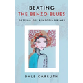 Beating the Benzo Blues: Getting off Benzodiazapines - Paperback