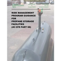 Risk Management Program Guidance for Propane Storage Facilities (40 CFR Part 68) - Paperback