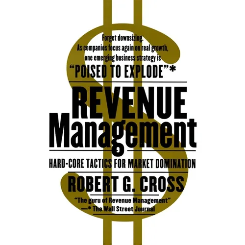 Revenue Management: Hard-Core Tactics for Market Domination - Paperback
