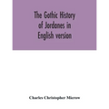 The Gothic history of Jordanes in English version - Paperback
