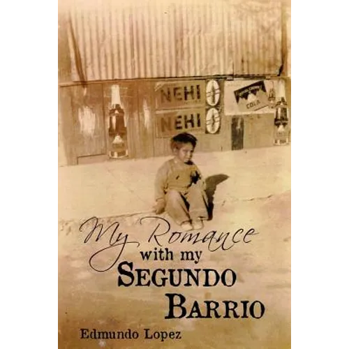 My Romance with My Segundo Barrio - Paperback