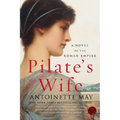 Pilate's Wife: A Novel of the Roman Empire - Paperback