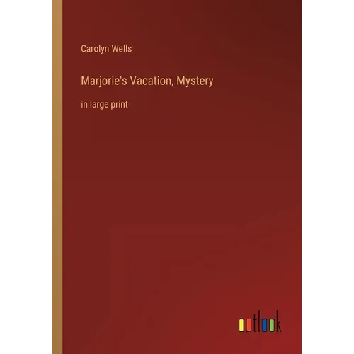 Marjorie's Vacation, Mystery: in large print - Paperback