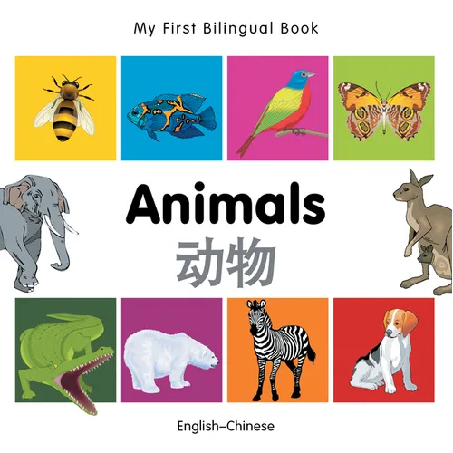 My First Bilingual Book-Animals (English-Chinese) - Board Book