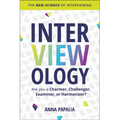 Interviewology: The New Science of Interviewing - Hardcover