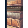 On Pilgrimage - Hardcover