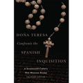 Doña Teresa Confronts the Spanish Inquisition: A Seventeenth-Century New Mexican Drama - Hardcover
