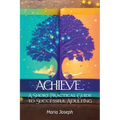 Achieve, Short Practical Guide to Successful Adulting - Paperback