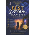 The Best Dream Book Ever: Accessing Your Personal Intuition and Guidance - Paperback
