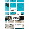 Homeless Youth and the Search for Stability - Paperback