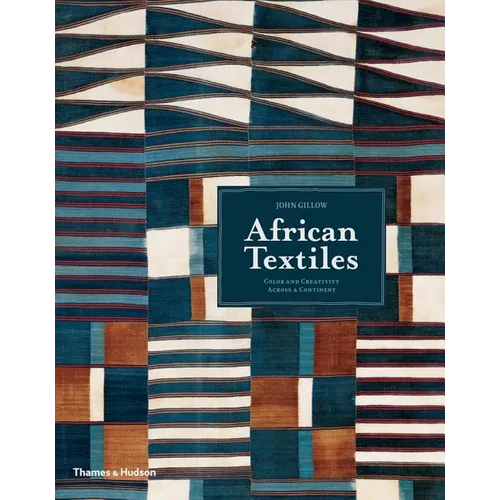 African Textiles: Color and Creativity Across a Continent - Paperback