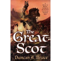 The Great Scot: A Novel of Robert the Bruce, Scotland's Legendary Warrior King - Paperback